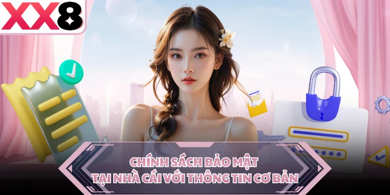 Chính sách bảo mật tại nhà cái với thông tin cơ bản